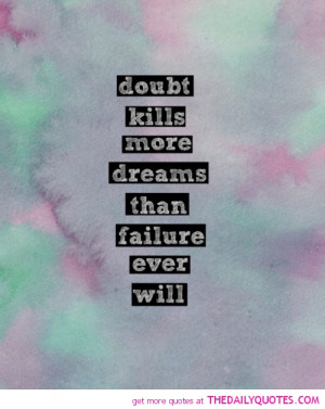 doubt-kills-more-dreams-life-quotes-sayings-pictures.jpg