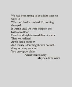 we couldn't wait to grow up : Quotes and sayings wiser, life, grow ...