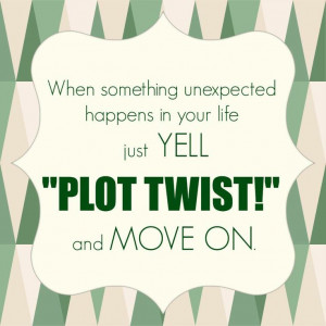 Plot Twist! #Quotes