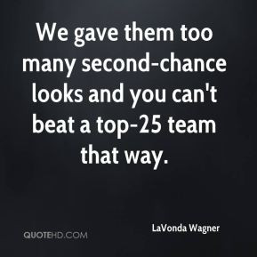 LaVonda Wagner - We gave them too many second-chance looks and you can ...