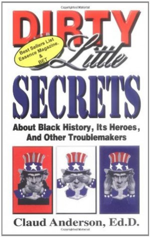 Start by marking “Dirty Little Secrets About Black History, Heroes ...