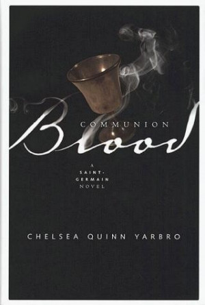 Communion blood by Chelsea Quinn Yarbro, BookLikes.com #books