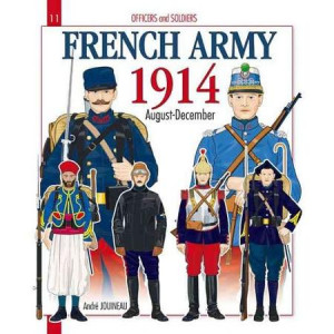 ... and Soldiers of The French Army During the Great War: 1900 - 1914