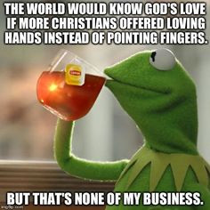 ... thats none of my business,kermit the frog | made w/ Imgflip meme maker