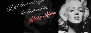 Girl Doesn 39 t Need Anyone Marilyn Monroe