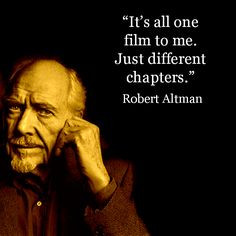 Film Director Quote - Robert Altman - Movie Director Quote - # ...