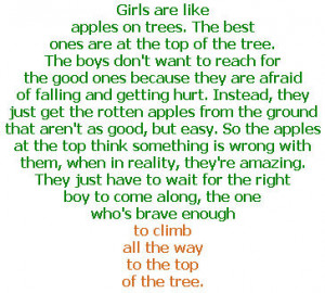 Girls are like apples on trees. The best ones are at the top of the ...