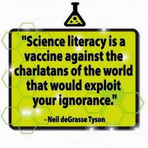 Science literacy is a vaccine against ignorance