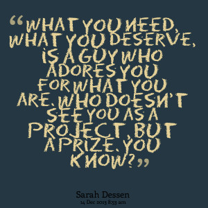 23270-what-you-need-what-you-deserve-is-a-guy-who-adores-you-for.png