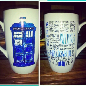 My TARDIS/Doctor Who quote mug I made. I will be enjoying loads of tea ...