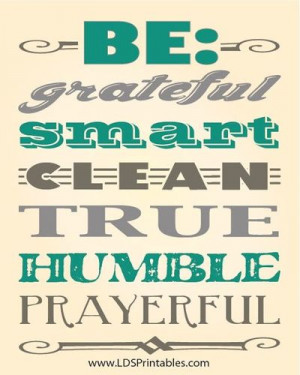 Gordon B. Hinckley's 6 B's: Be grateful, be smart, be clean, be true ...