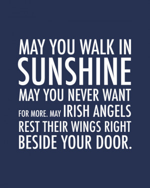 Quote Irish Blessing Irish Angels Blessing - May You Walk In Sunshine ...