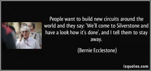 More Bernie Ecclestone Quotes