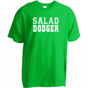 Funny T-Shirt Salad Dodger