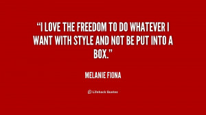 love the freedom to do whatever I want with style and not be put ...