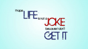 Life is not a joke HD Wallpaper 1920x1080
