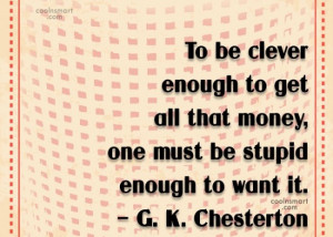 Quote: To be clever enough to get all...