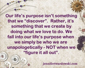 Your Life's Purpose - Jennifer Twardowski #lifepurpose #purpose ...