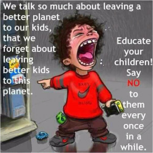 Say no to your kids.....