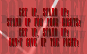 Get Up, Stand Up - Bob Marley Song Lyric Quote in Text Image