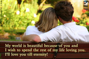 ... > Gallery For > I Want To Spend The Rest Of My Life With You Quotes