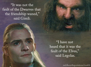 Gimli, at least to be friends, and to help me.’- Legolas and Gimli ...