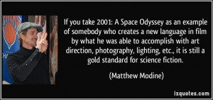 If you take 2001: A Space Odyssey as an example of somebody who ...