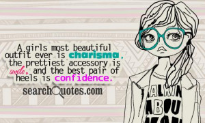 ... accessory is smile, and the best pair of heels is confidence