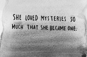 She became a mystery