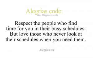 Respect the people who find time for you in their busy schedules. But ...