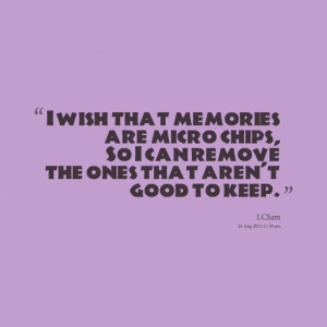 Good Memories Quotes Quotes picture: i wish that