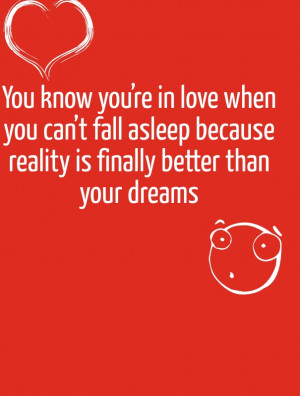 When you are in Love, Funny – Reality is better than your Dreams: