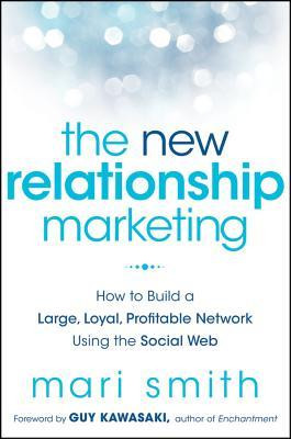 ... How to Build a Large, Loyal, Profitable Network Using the Social Web