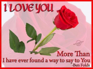 love you more than i have ever found a way to say to you love quote