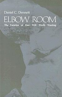 Elbow Room - The Varieties of Free Will Worth Wanting.jpg