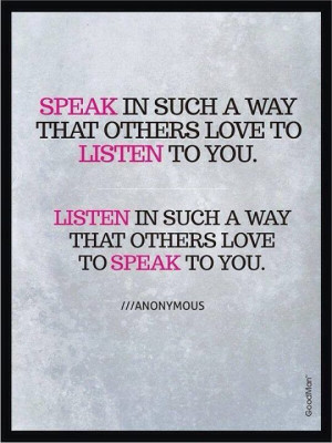 ... truly listen when someone is asking for help - allow no distractions