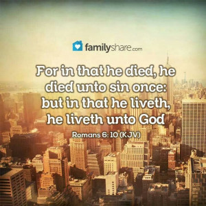He died in sin,but live unto God