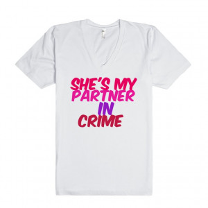 File Name : partner-in-crime.american-apparel-unisex-v-neck-tee.white ...