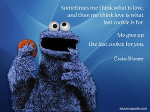 Cookie Monster Quotes - C is for Cookie