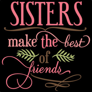 ... The Best Of Friends SVG phrase cut files svg cuts svg files free svgs