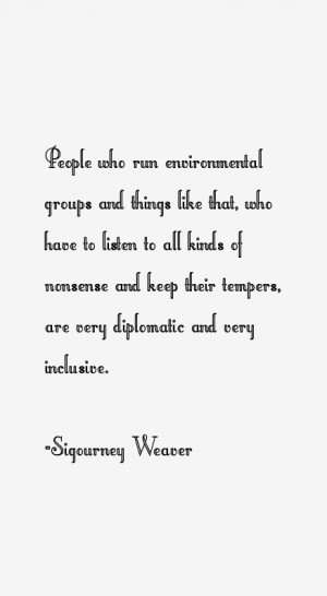 Sigourney Weaver Quotes & Sayings