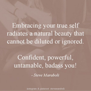 Embracing your true self radiates a natural beauty that cannot be ...