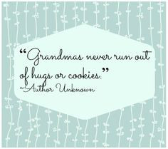 Quotes About Grandmas...