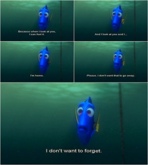Dory quote. So sad and cute.: Favorit Things, Movies Quotes, Disney ...