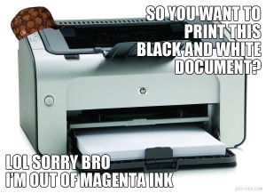 Scumbag printer Funny Quote Image