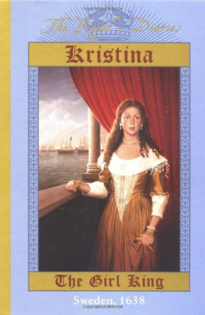Kristina: The Girl King, Sweden, 1638 (Royal Diaries) BOOKRING!