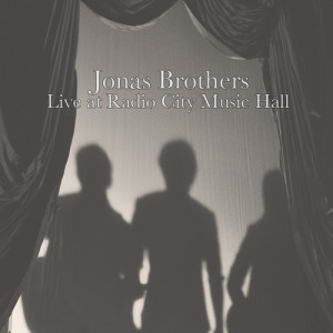 Jonas Brothers Live at Radio City Music Hall (Audio)