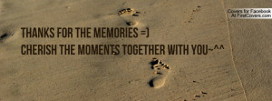 thanks for the memories =)cherish the moments together with you ...