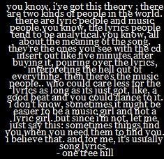 quote from peyton sawyer, one tree hill Im a Lyric Girl. More