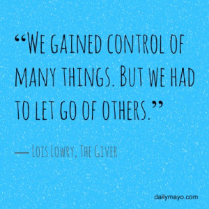 We gained control of many things. But we had to let go of others ...